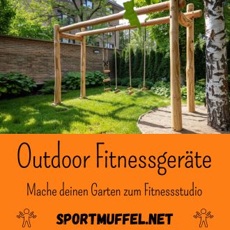 Outdoor Fitnessgeräte - Mache deinen Garten zum Fitnessstudio